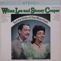 Wilma Lee & Stoney Cooper - Sunny Side Of The Mountain